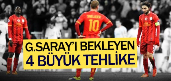 Galatasaray' bekleyen 4 tehlike